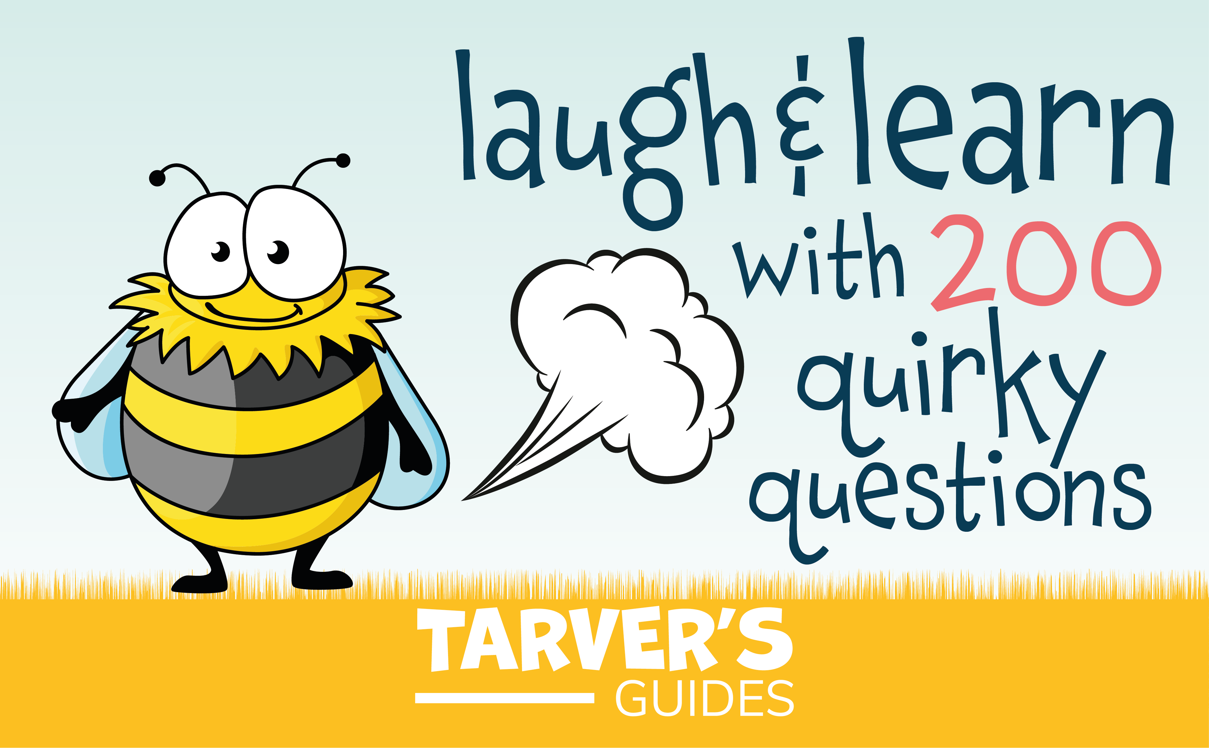 Do Insects Fart? Laugh and learn with 200 quirky questions